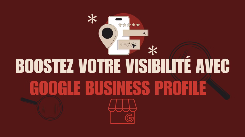 Illustration de l'article "Comment optimiser votre Google Business Profile pour booster votre visibilité locale ?"